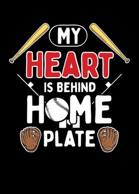 Heart Is Behind Home Plate