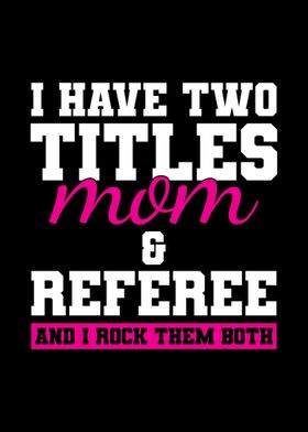 Referee Mom