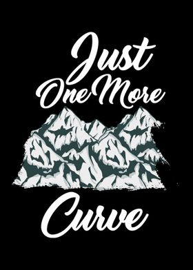 Just One More Curve