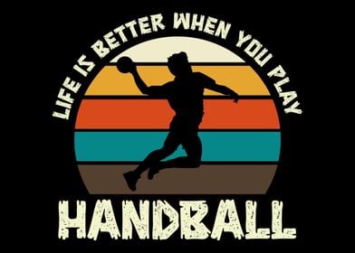 Life Is Better Handball