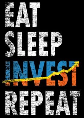 Eat Sleep Invest Repeat