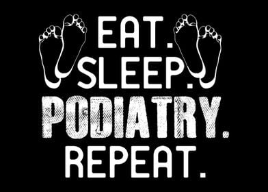 Eat Sleep Podiatry Repeat