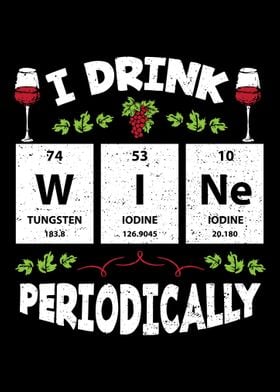 I Drink Wine Periodically