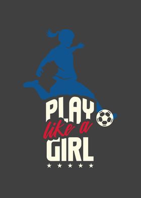 Play Like Girl Soccer