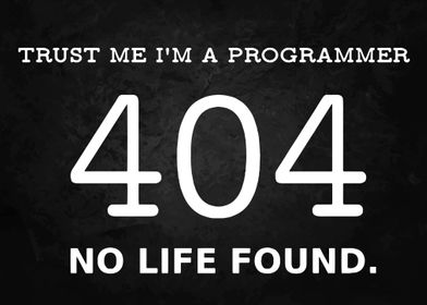 Trust me i am a programmer