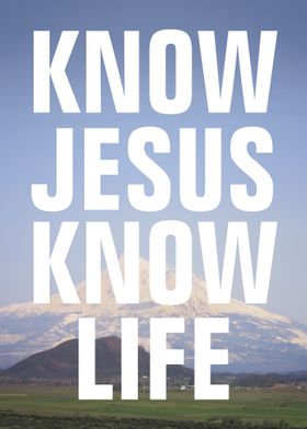 Know Jesus Know Life