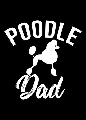 Poodle Dad Poodle Dog Pupp