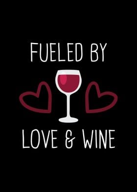 Fueled By Love And Wine