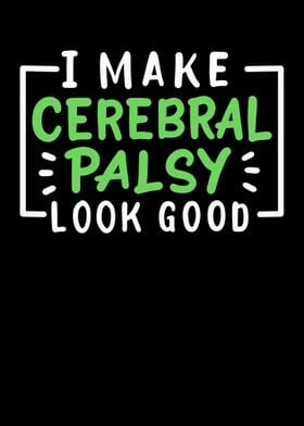 I Make Cerebral Palsy Look