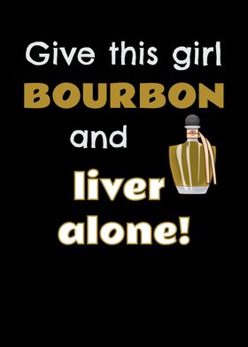 Give This Girl Bourbon