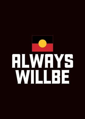 Always Will be Aboriginal 