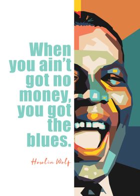 Howlin wolf quotes