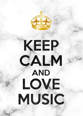 KEEP CALM AND LOVE MUSIC