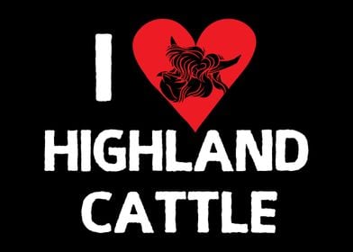 I Love Highland Cattle