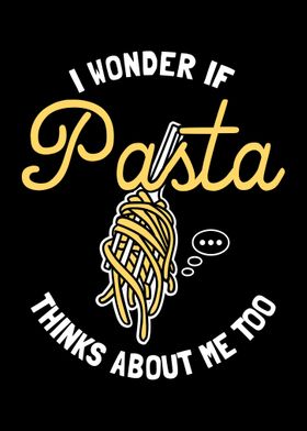 I Wonder If Pasta Thinks