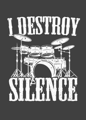 I Destroy Silence Drummer