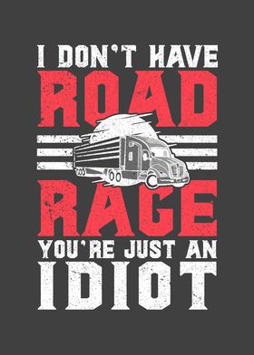 I Dont Have Road Rage