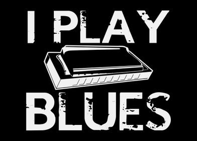 I Play Blues Harmonica