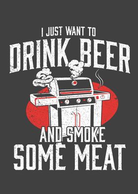 Drink Beer Smoke Meat