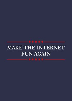 Make Internet Fun Again