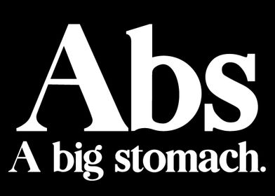 Abs A Big Stomach