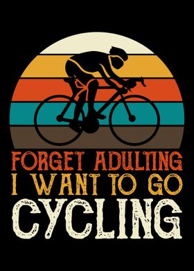 I Want To Go Cycling Bike