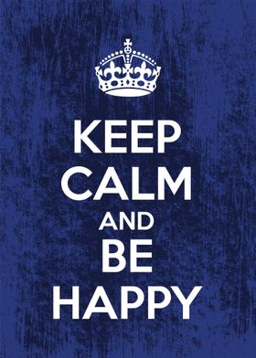 keep calm and be happy