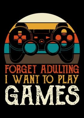 I Want To Play Games Gamer