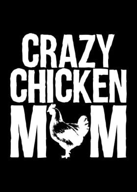 Crazy Chicken Mom Chickens