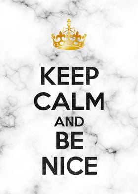 Keep calm and be nice