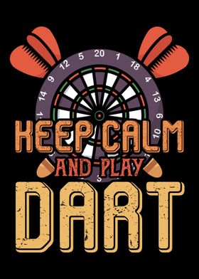 Keep Calm And Play Dart  