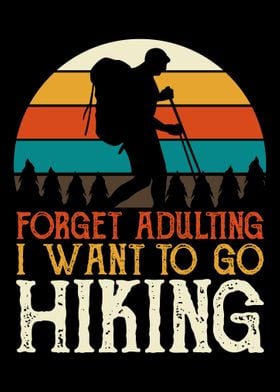 I Want To Go Hiking Hiker