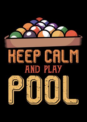 Keep Calm And Play Pool  