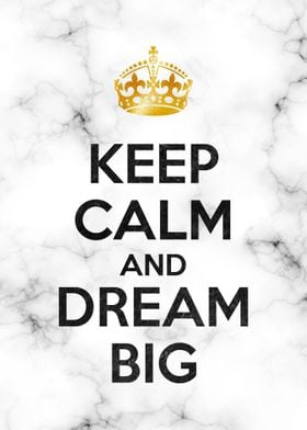 keep calm dream big