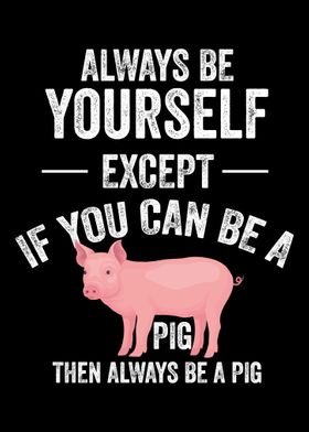 Be A Pig Pig Pet Farm