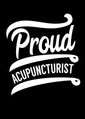 Proud Acupuncturist