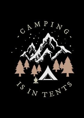 Camping Is In Tents