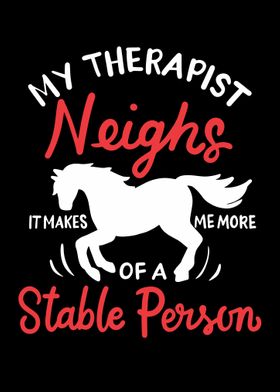 My Therapist Neighs It