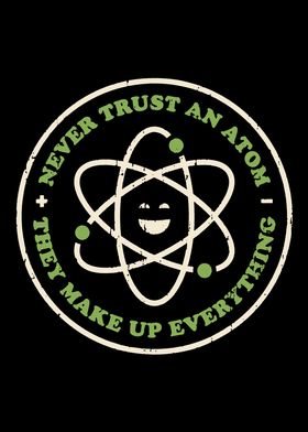 never trust an atom