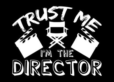 Trust Me Im The Director