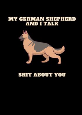 My German Shepherd And I