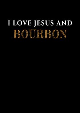 I Love Jesus And Bourbon