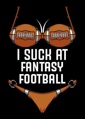 I Suck At Fantasy Football