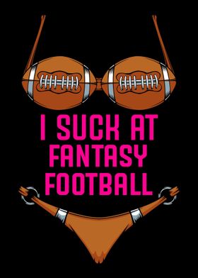 I Suck At Fantasy Football