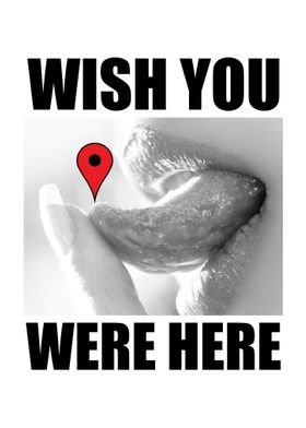 Wish You Were Here Kinky