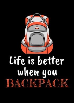 Life Is Better Backpacking