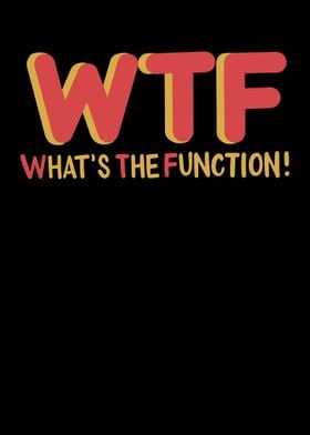 WTF Whats The Function