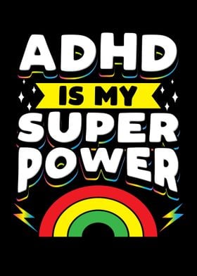 ADHD Is My Superpower