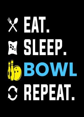 Eat Sleep Bowl