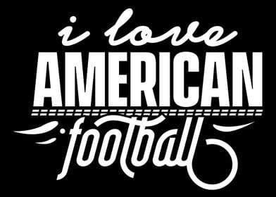 I love American Football